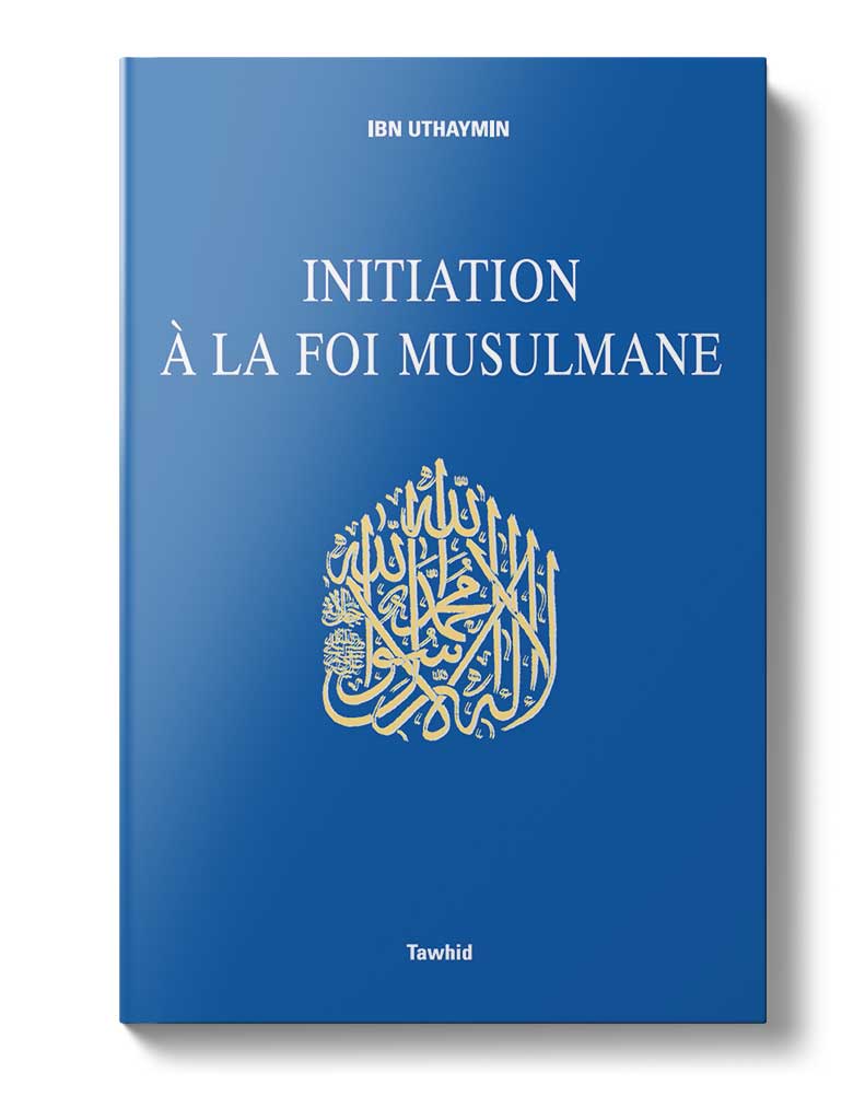 Initiation à la foi musulmane