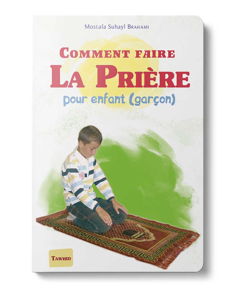 Comment faire la prière (Garçon)