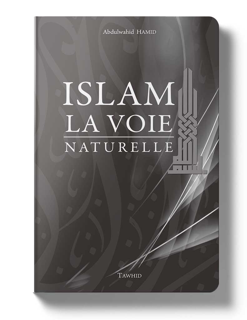 Islam, la voie naturelle