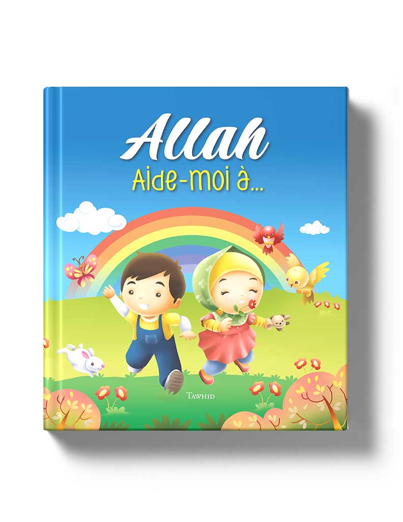 Allah<br /> Aide-moi à...