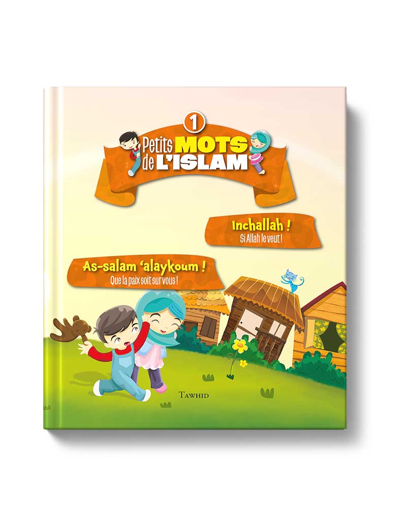 Petits mots de l'islam<br/> (Tome 1)
