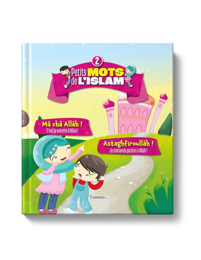Petits mots de l'islam<br/> (Tome 2)