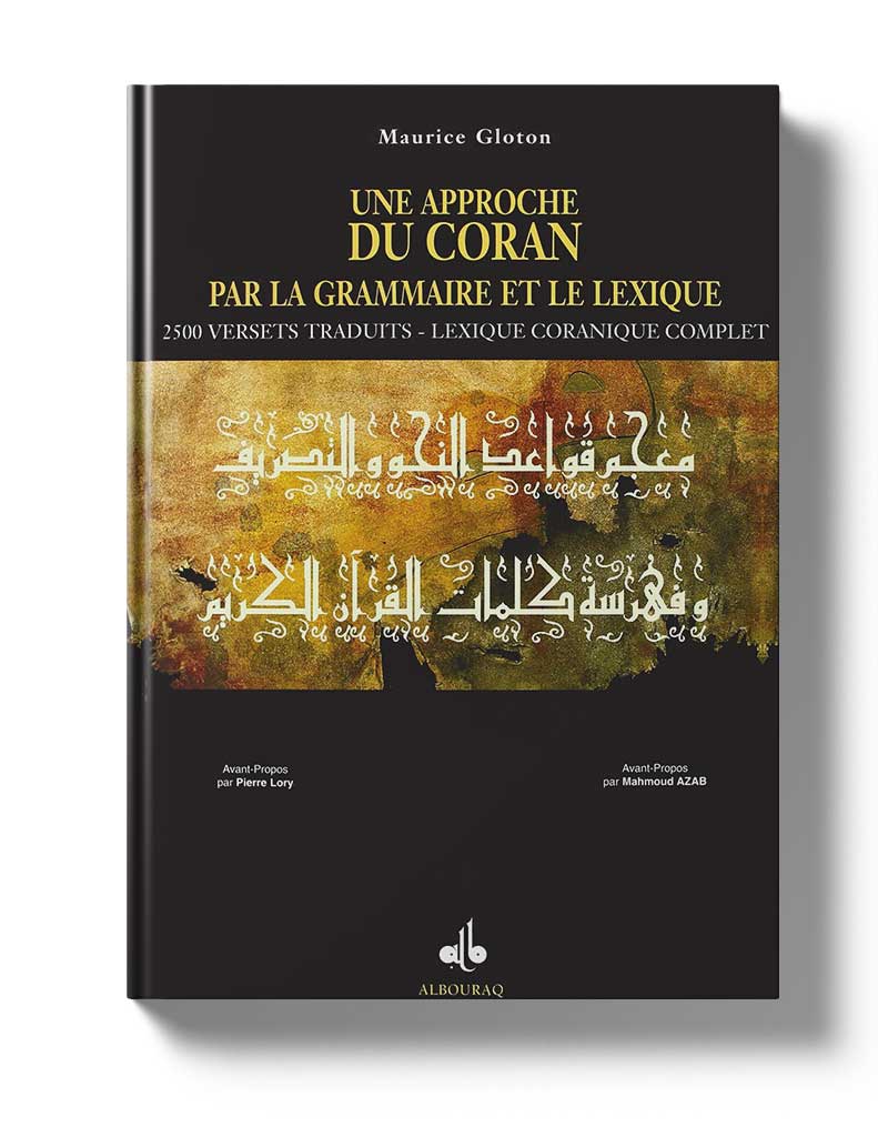 Une approche du Coran par la grammaire et le lexique