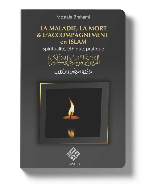 La maladie, la mort et l'accompagnement en islam