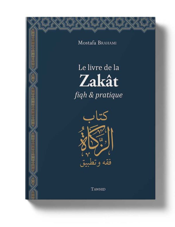 Le livre de la Zakât, fiqh et pratique